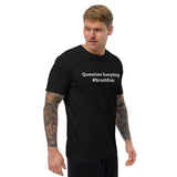 Question Everything Unisex T-shirt